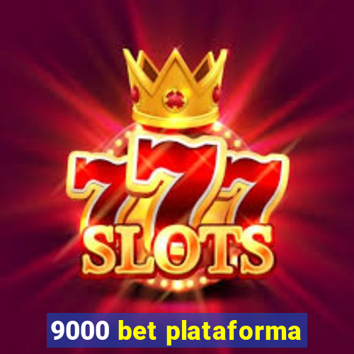 9000 bet plataforma